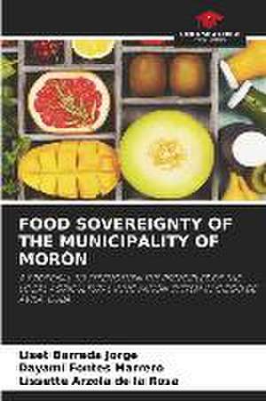 FOOD SOVEREIGNTY OF THE MUNICIPALITY OF MORÓN de Liset Barreda Jorge