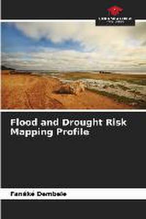 Flood and Drought Risk Mapping Profile de Fanéké Dembélé