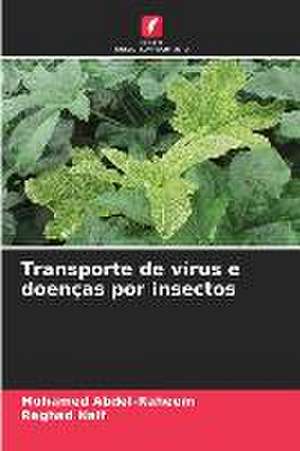 Transporte de vírus e doenças por insectos de Mohamed Abdel-Raheem