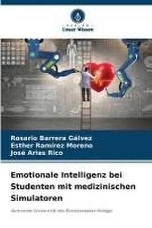 Emotionale Intelligenz bei Studenten mit medizinischen Simulatoren de Rosario Barrera Gálvez