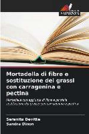 Mortadella di fibre e sostituzione dei grassi con carragenina e pectina de Serenita Devitte