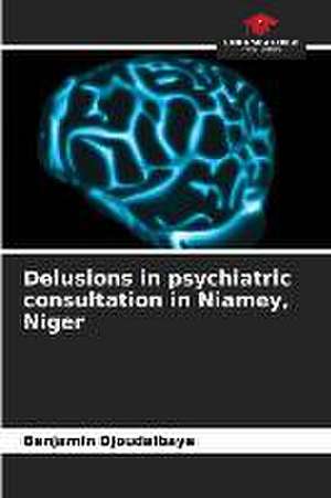 Delusions in psychiatric consultation in Niamey, Niger de Benjamin Djoudalbaye