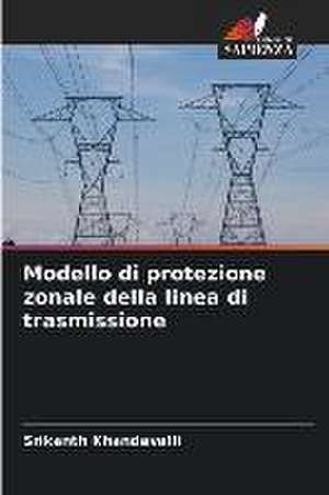 Modello di protezione zonale della linea di trasmissione de Srikanth Khandavalli