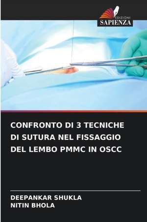 CONFRONTO DI 3 TECNICHE DI SUTURA NEL FISSAGGIO DEL LEMBO PMMC IN OSCC de Deepankar Shukla