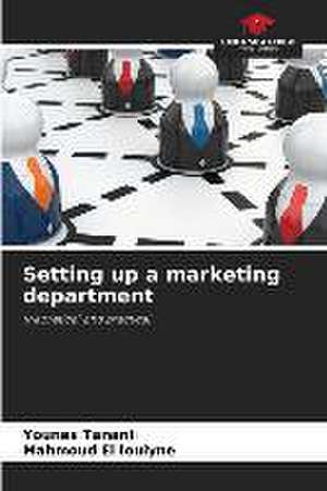 Setting up a marketing department de Younes Tanani