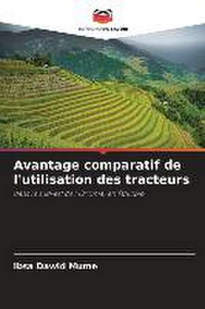 Avantage comparatif de l'utilisation des tracteurs de Ibsa Dawid Mume