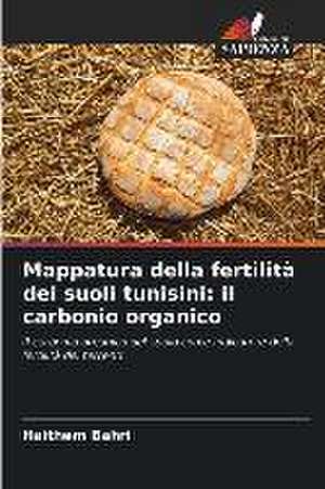 Mappatura della fertilità dei suoli tunisini: il carbonio organico de Haithem Bahri