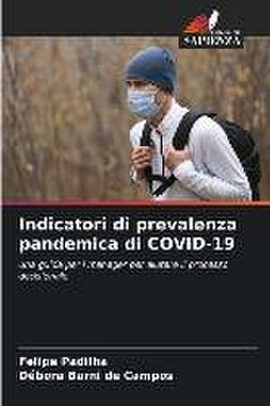 Indicatori di prevalenza pandemica di COVID-19 de Felipe Padilha