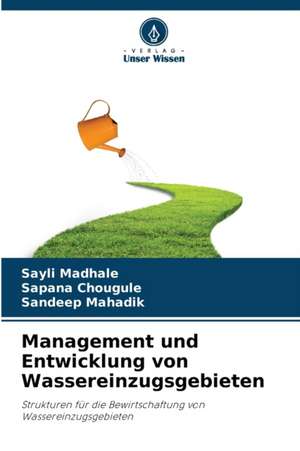 Management und Entwicklung von Wassereinzugsgebieten de Sayli Madhale