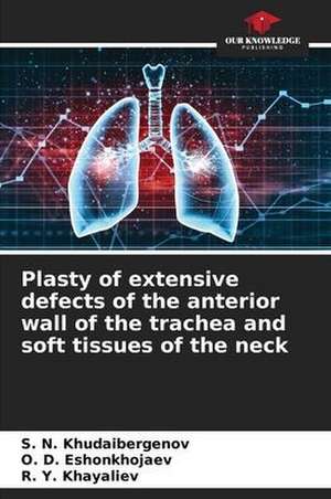 Plasty of extensive defects of the anterior wall of the trachea and soft tissues of the neck de S. N. Khudaibergenov