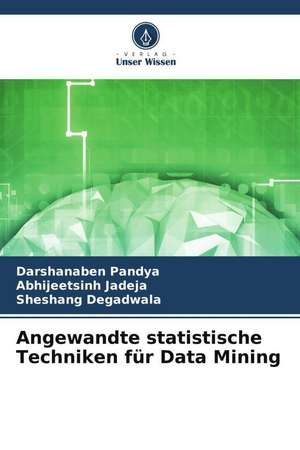 Angewandte statistische Techniken für Data Mining de Darshanaben Pandya