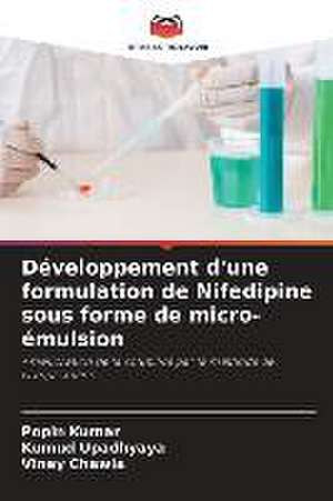 Développement d'une formulation de Nifedipine sous forme de micro-émulsion de Popin Kumar