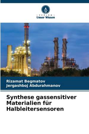 Synthese gassensitiver Materialien für Halbleitersensoren de Rizamat Begmatov