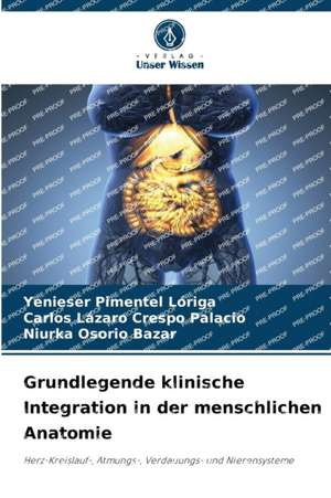 Grundlegende klinische Integration in der menschlichen Anatomie de Yenieser Pimentel Lóriga