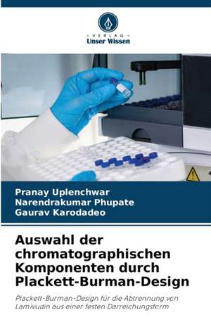 Auswahl der chromatographischen Komponenten durch Plackett-Burman-Design de Pranay Uplenchwar