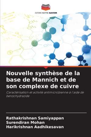 Nouvelle synthèse de la base de Mannich et de son complexe de cuivre de Rathakrishnan Samiyappan