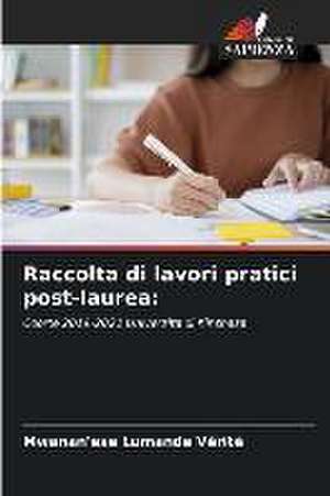 Raccolta di lavori pratici post-laurea: de Mwanan'ese Lumande Vérité