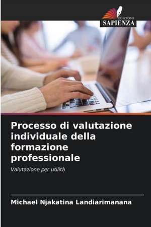 Processo di valutazione individuale della formazione professionale de Michael Njakatina Landiarimanana