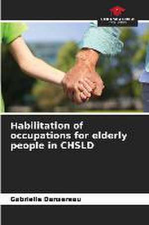 Habilitation of occupations for elderly people in CHSLD de Gabrielle Dansereau