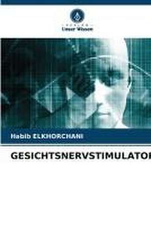 GESICHTSNERVSTIMULATOR de Habib Elkhorchani