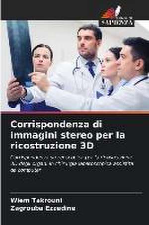 Corrispondenza di immagini stereo per la ricostruzione 3D de Wiem Takrouni