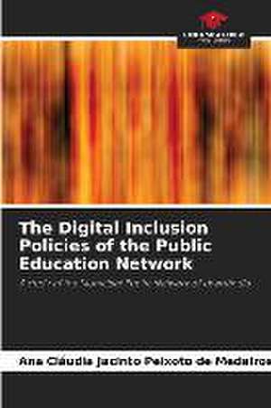 The Digital Inclusion Policies of the Public Education Network de Ana Cláudia Jacinto Peixoto de Medeiros