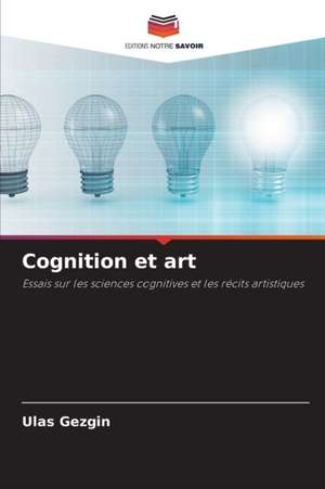 Cognition et art de Ulas Gezgin