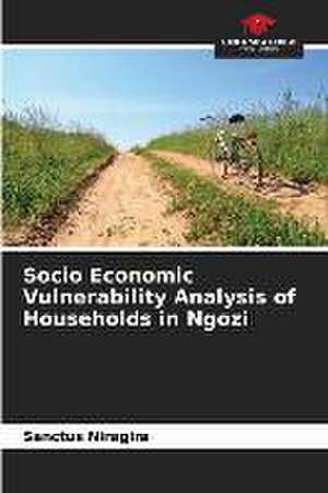 Socio Economic Vulnerability Analysis of Households in Ngozi de Sanctus Niragira