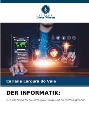 DER INFORMATIK: de Carlaile Largura Do Vale