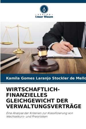 WIRTSCHAFTLICH-FINANZIELLES GLEICHGEWICHT DER VERWALTUNGSVERTRÄGE de Kamila Gomes Laranjo Stockler de Mello