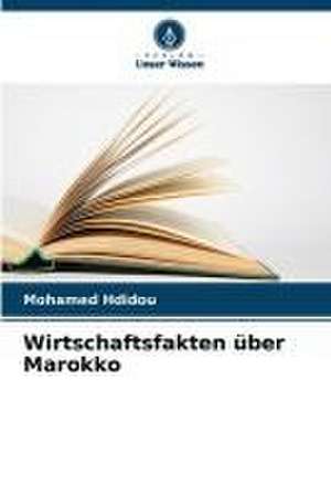 Wirtschaftsfakten über Marokko de Mohamed Hdidou