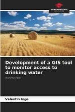 Development of a GIS tool to monitor access to drinking water de Valentin Iogo