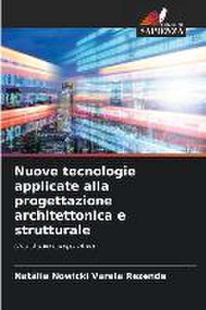 Nuove tecnologie applicate alla progettazione architettonica e strutturale de Natália Nowicki Varela Rezende