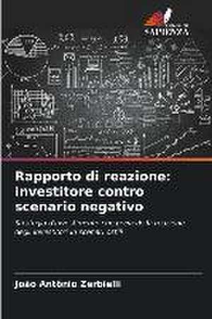 Rapporto di reazione: investitore contro scenario negativo de João Antônio Zerbielli