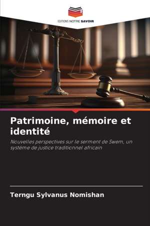 Patrimoine, mémoire et identité de Terngu Sylvanus Nomishan