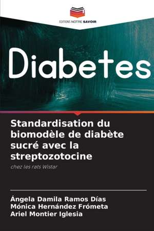 Standardisation du biomodèle de diabète sucré avec la streptozotocine de Ángela Damila Ramos Días