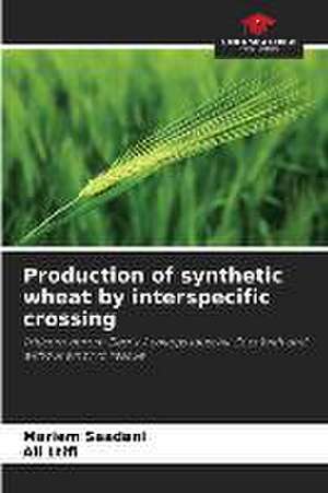 Production of synthetic wheat by interspecific crossing de Mariem Saadani