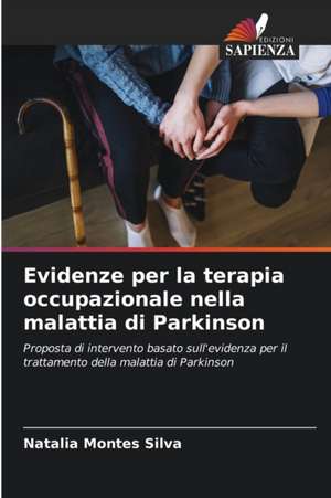 Evidenze per la terapia occupazionale nella malattia di Parkinson de Natalia Montes Silva