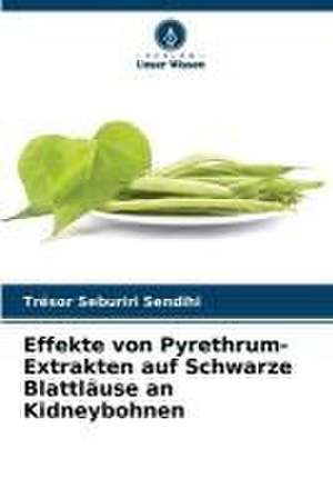 Effekte von Pyrethrum-Extrakten auf Schwarze Blattläuse an Kidneybohnen de Trésor Seburiri Sendihi