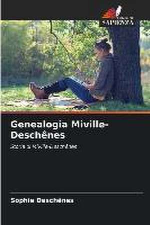 Genealogia Miville-Deschênes de Sophie Deschênes