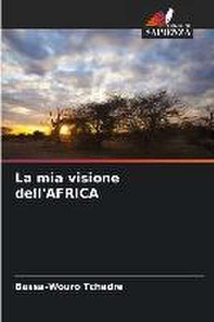 La mia visione dell'AFRICA de Bassa-Wouro Tchedre