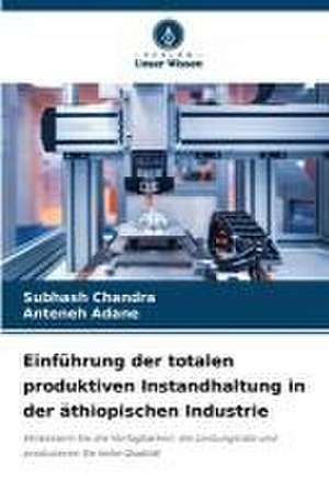 Einführung der totalen produktiven Instandhaltung in der äthiopischen Industrie de Subhash Chandra