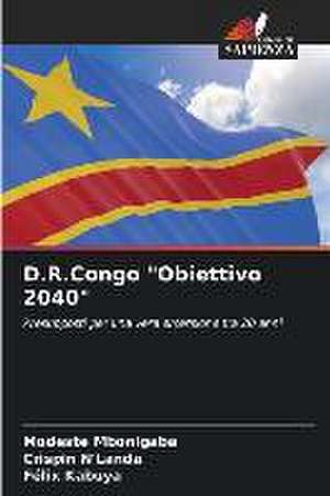 D.R.Congo "Obiettivo 2040" de Modeste Mbonigaba