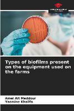 Types of biofilms present on the equipment used on the farms de Amel Ait Meddour