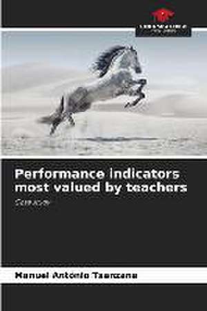 Performance indicators most valued by teachers de Manuel António Tsanzana