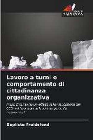 Lavoro a turni e comportamento di cittadinanza organizzativa de Baptiste Froidefond