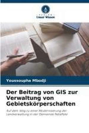 Der Beitrag von GIS zur Verwaltung von Gebietskörperschaften de Youssoupha Mbodji