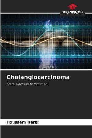 Cholangiocarcinoma de Houssem Harbi