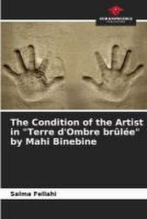 The Condition of the Artist in "Terre d'Ombre brûlée" by Mahi Binebine de Salma Fellahi