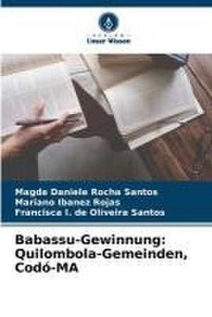 Babassu-Gewinnung: Quilombola-Gemeinden, Codó-MA de Magda Daniele Rocha Santos